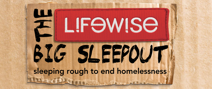 The Lifewise Big Sleepout Is your boss sleeping rough – July 2107