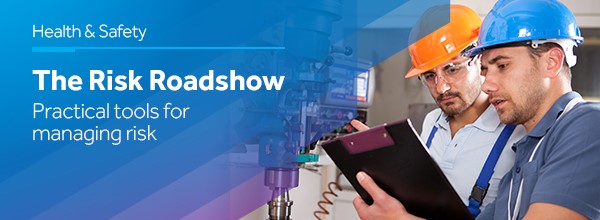 The Risk Roadshow: Competency, Auditing, Hazardous Substances & Machinery Safety